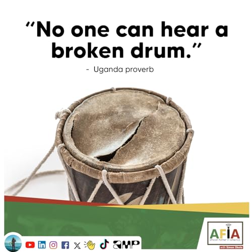 No One Can Hear a Broken Drum: 3 Nuggets of Wisdom from a Ugandan Proverb by Unknown
