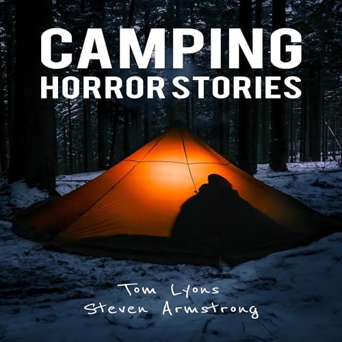 Camping Horror Stories