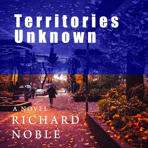 Territories Unknown by Richard Noble