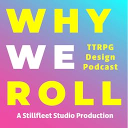 Why We Roll by The Stillfleet Studio