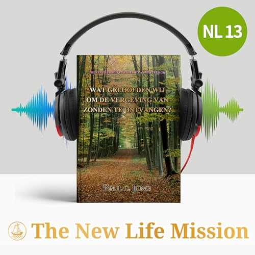 PREKEN OVER HET EVANGELIE VAN MATTEÜS (Ⅱ) - WAT GELOOFDEN WIJ OM DE VERGEVING VAN ZONDEN TE ONTVANGEN?