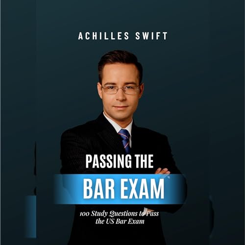 Passing the Bar Exam by Achilles Swift