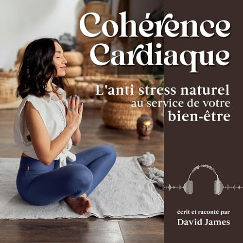 Cohérence Cardiaque [Cardiac Coherence]