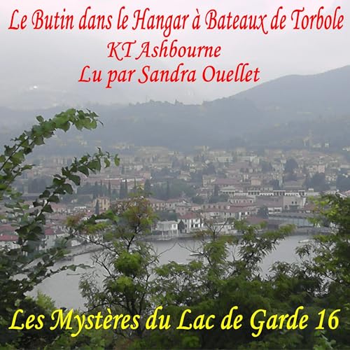 Le Butin dans le Hangar à Bateaux de Torbole [The Loot in the Torbole Boathouse]