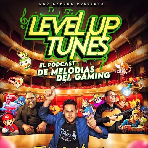 Level Up Tunes: El podcast de las melodías del gaming