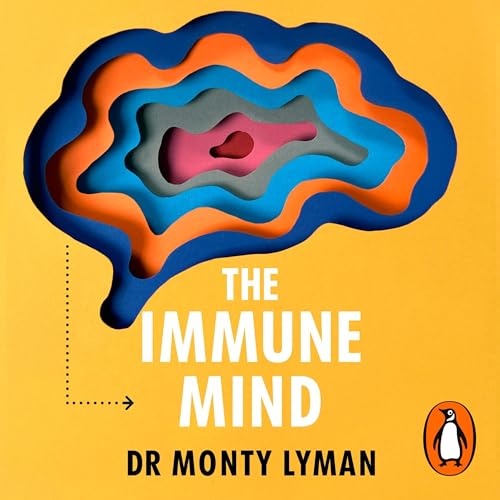 The Immune Mind by Monty Lyman