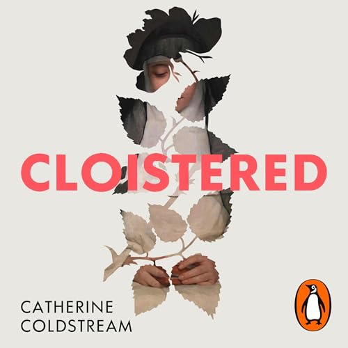 Cloistered by Catherine Coldstream