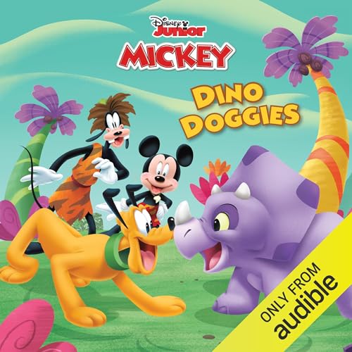 Mickey Mouse Funhouse: Dino Doggies by Disney Books