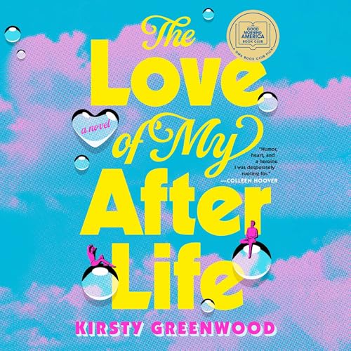 The Love of My Afterlife: A GMA Book Club Pick