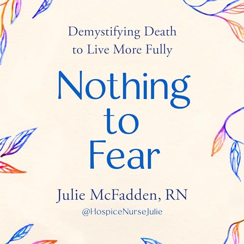 Nothing to Fear by Julie McFadden RN