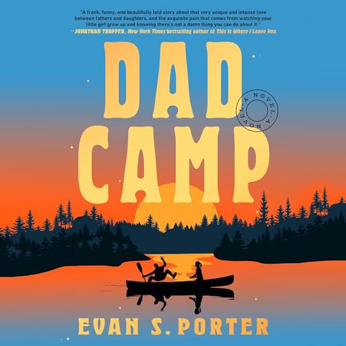 Dad Camp by Evan S. Porter