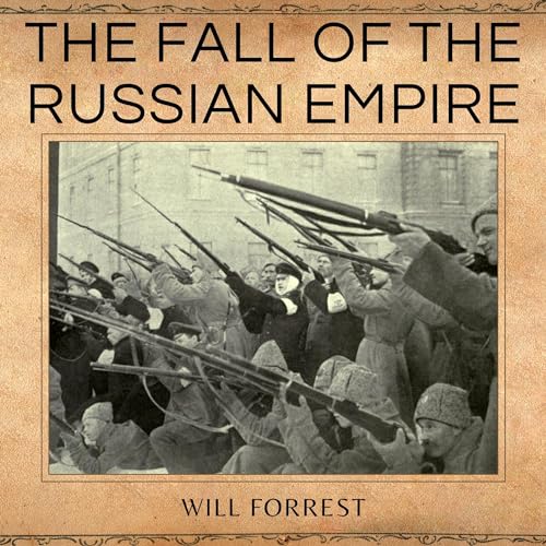 The Fall of the Russian Empire