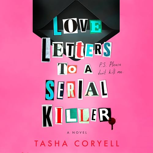 Love Letters to a Serial Killer by Tasha Coryell