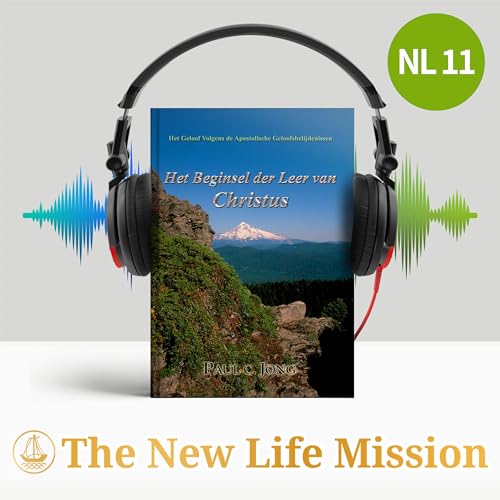 Het Geloof Volgens de Apostolische Geloofsbelijdenissen - Het Beginsel der Leer van Christus