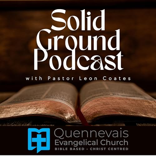Solid Ground Podcast by Quennevais Evangelical Church