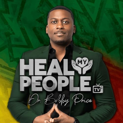 Heal My People TV by Dr. Bobby Price