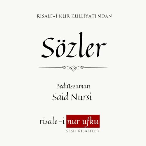 Sözler | Bediüzzaman Said Nursi | Okuyan: İhsan Atasoy