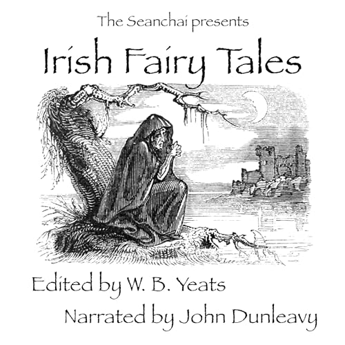 Irish Fairy Tales by William Butler Yeats (Unexpurgated Edition)