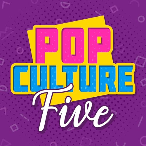 Pop Culture Five by DEWVRE Podcasts and Such