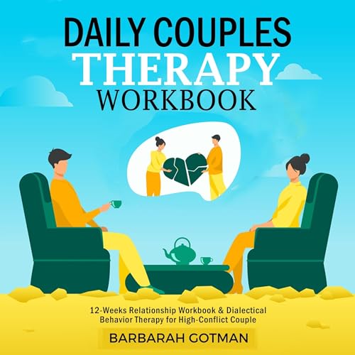 Daily Couples Therapy Workbook by Barbarah Gotman