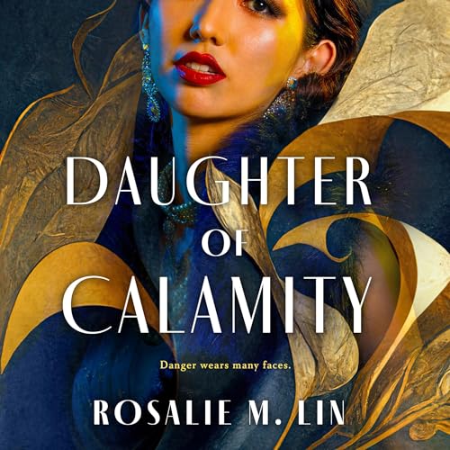 Daughter of Calamity by Rosalie M. Lin