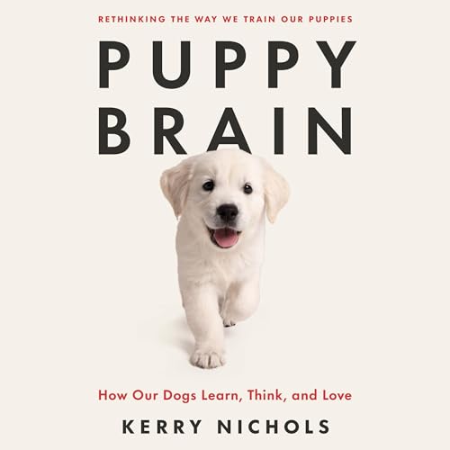 Puppy Brain by Kerry Nichols
