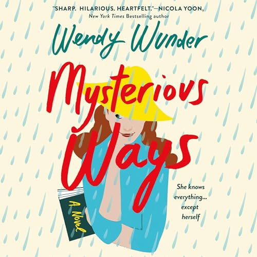 Mysterious Ways by Wendy Wunder
