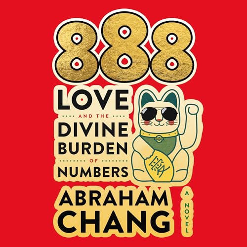 888 Love and the Divine Burden of Numbers by Abraham Chang