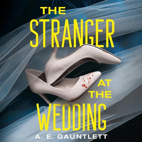 The Stranger at the Wedding by A. E. Gauntlett