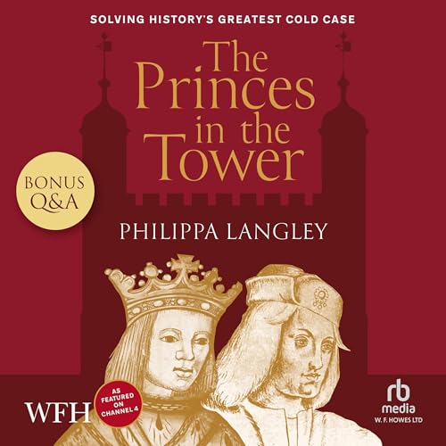 The Princes in the Tower by Philippa Langley