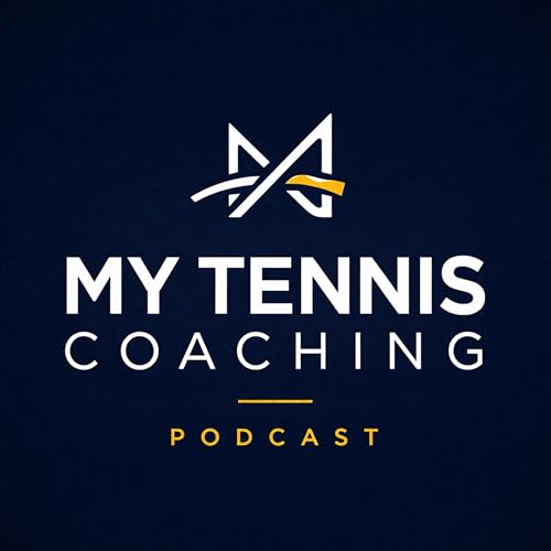 My Tennis Coaching Podcast by My Tennis Coaching