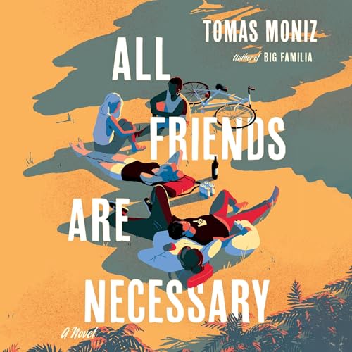 All Friends Are Necessary by Tomas Moniz
