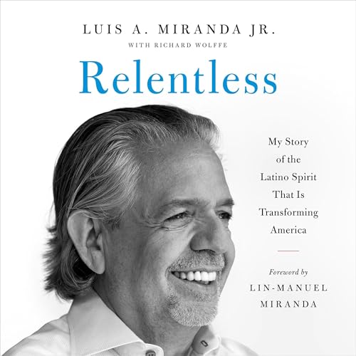 Relentless by Luis A. Miranda Jr.