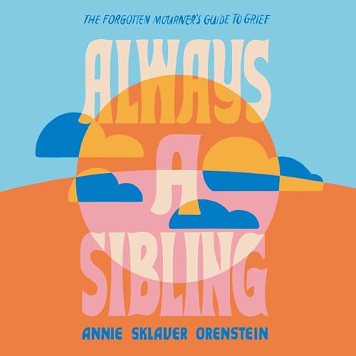 Always a Sibling by Annie Sklaver Orenstein