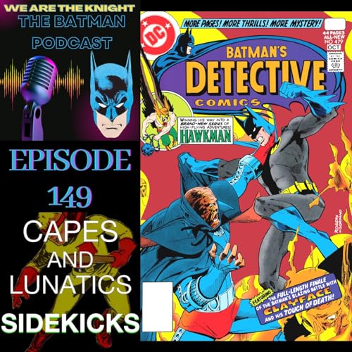 We Are The Knight Ep #149: Clayface III & Clayface IV by Unknown