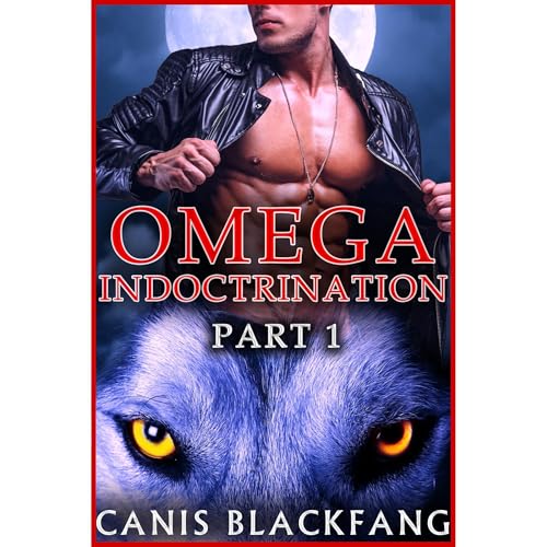 OMEGA Indoctrination - M/M Gay Werewolf Shifter Mpreg Romance