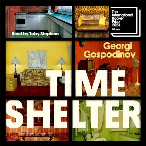 Time Shelter by Georgi Gospodinov