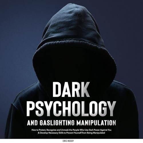 Dark Psychology and Gaslighting Manipulation