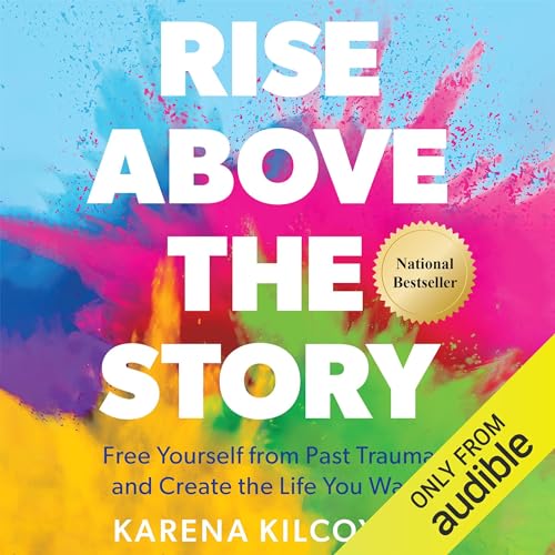 Rise Above the Story by Karena Kilcoyne