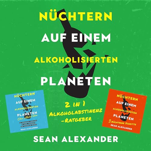 Nüchtern auf einem alkoholisierten Planeten [Sober on an Alcoholic Planet]