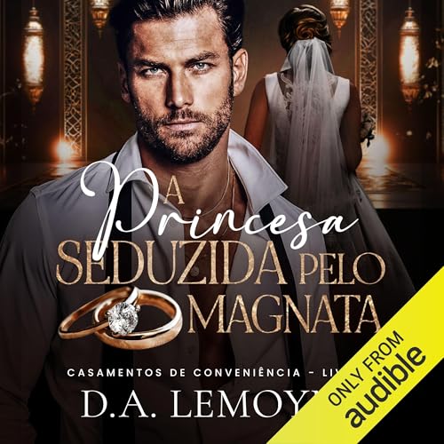 A Princesa seduzida pelo Magnata [The Princess Seduced by the Tycoon]