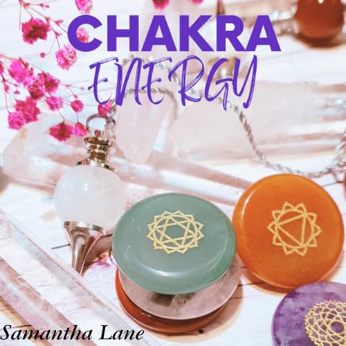 Chakra Energy by Samantha Lane