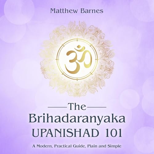 The Brihadaranyaka Upanishad 101
