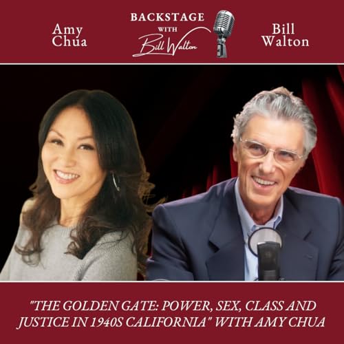 Episode 248: "The Golden Gate: Power, Sex, Class and Justice in 1940s California" with Amy Chua