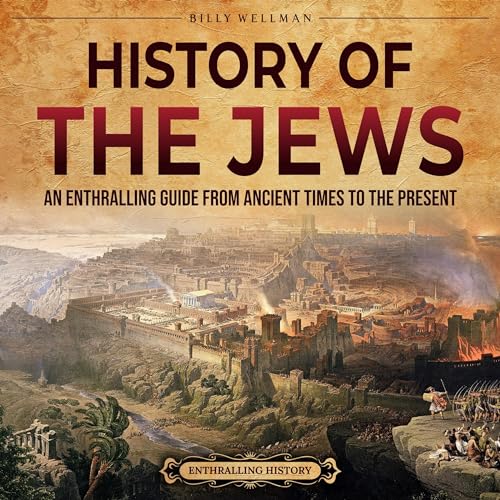 History of the Jews by Billy Wellman