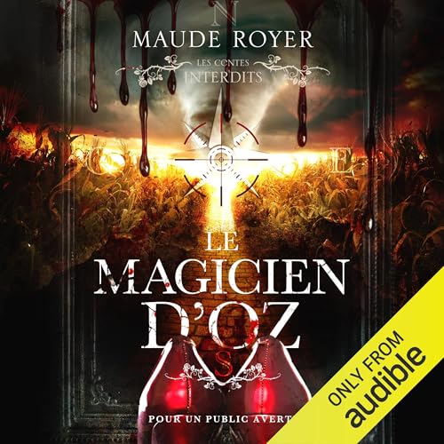 Les contes interdits: Le magicien d'Oz [Forbidden Tales: The Wizard of Oz]