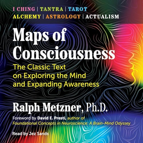 Maps of Consciousness by Ralph Metzner Ph.D.