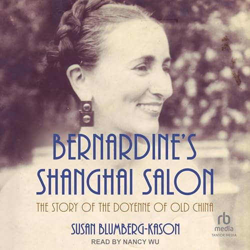 Bernardine's Shanghai Salon by Susan Blumberg-Kason
