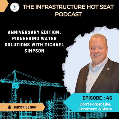Anniversary Edition: Pioneering Water Solutions with Michael Simpson