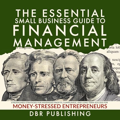 The Essential Small Business Guide to Financial Management